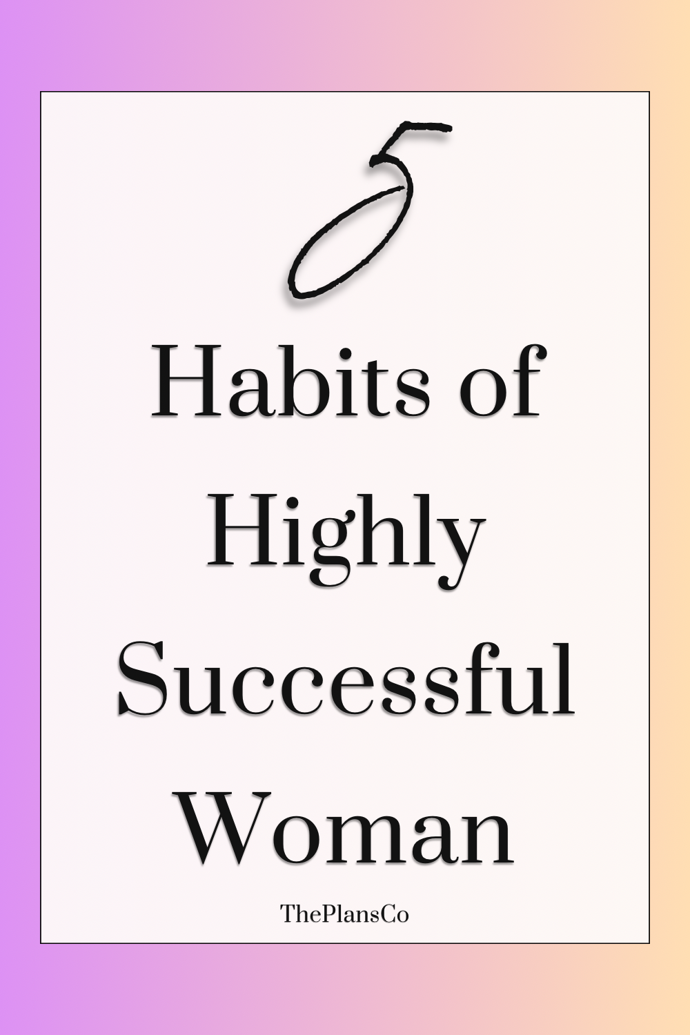 5 Habits of Highly Successful Women