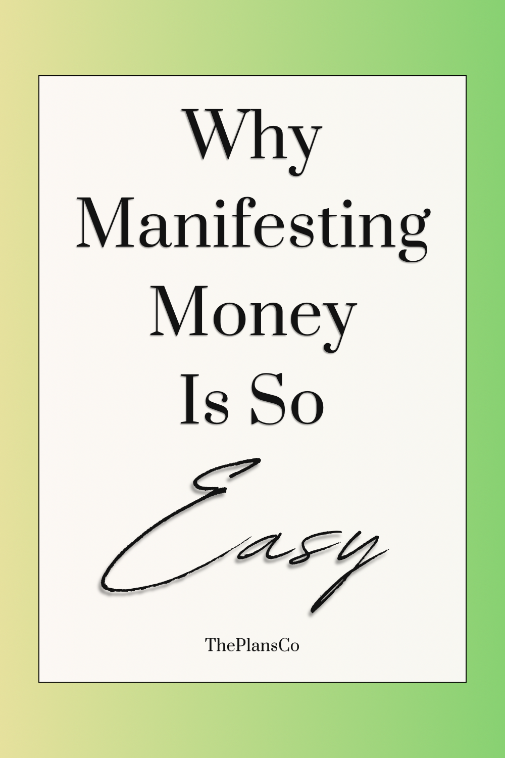 Why Manifesting Money Is Easy