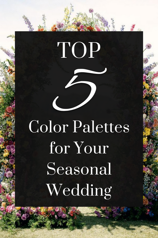 Top 5 Wedding Color Palettes for Every Season