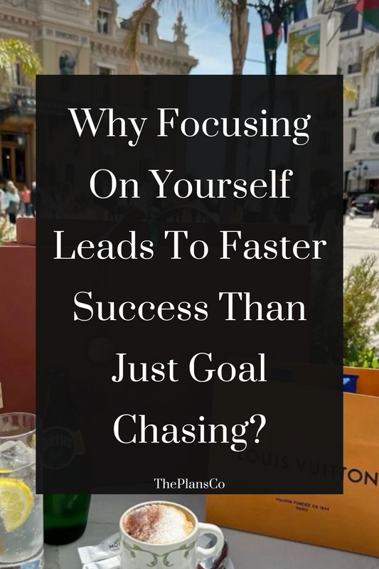 Why Focusing On Yourself Leads To Faster Success Than Just Goal Chasing