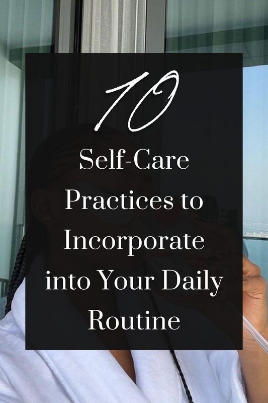 10 Self-Care Practices That You Need To Add To Your Life Now!