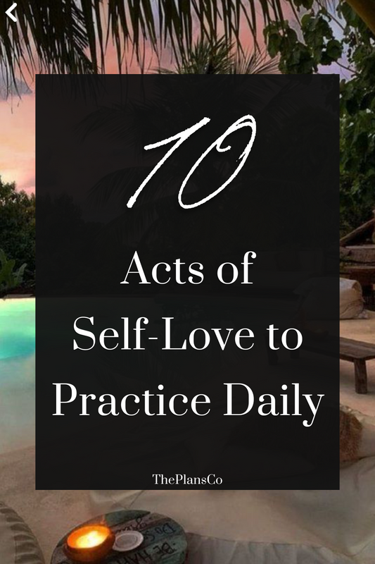 10 Acts of Self-Love to Practice Regularly