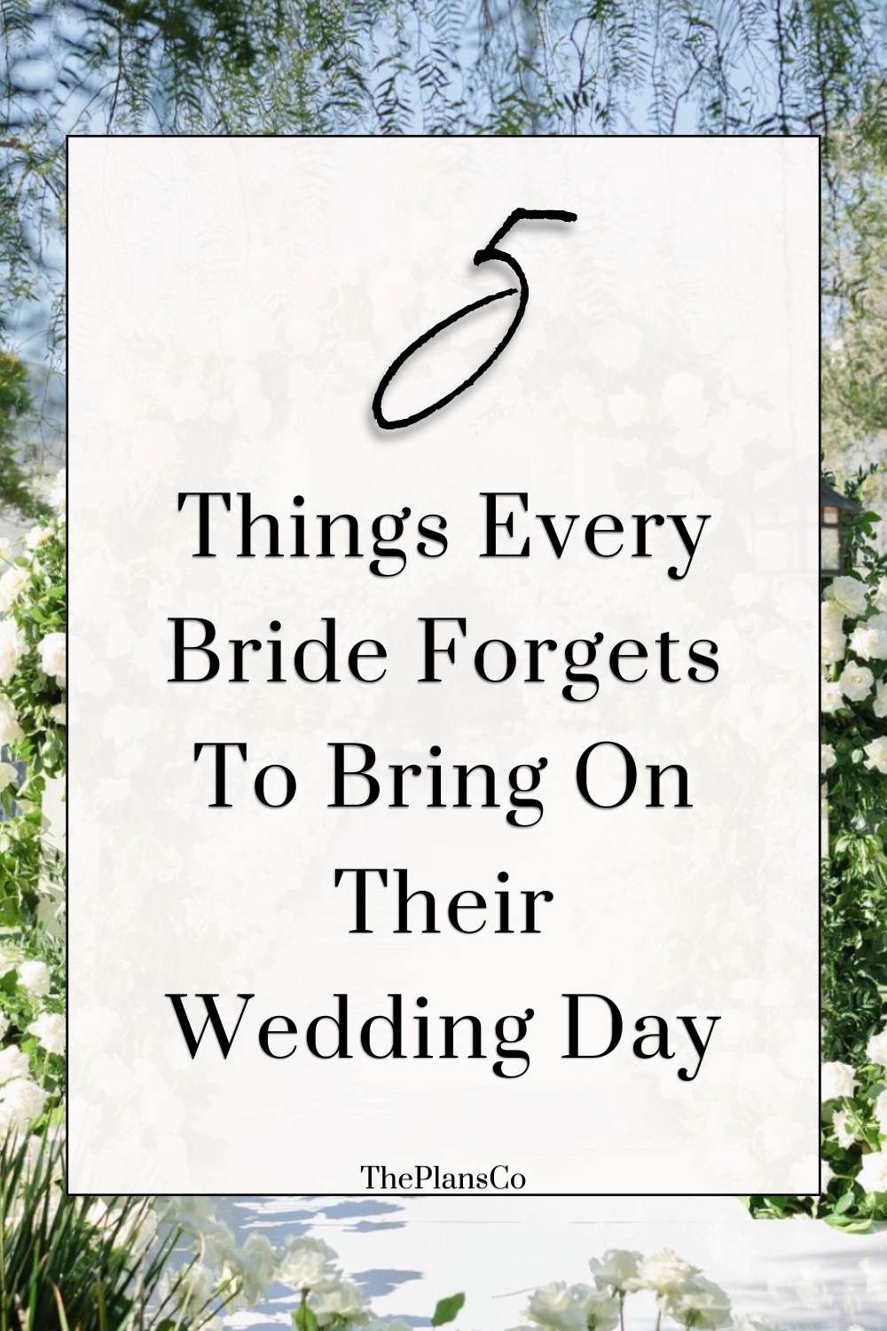 5 Things Every Bride Forgets To Bring On Their Wedding Day