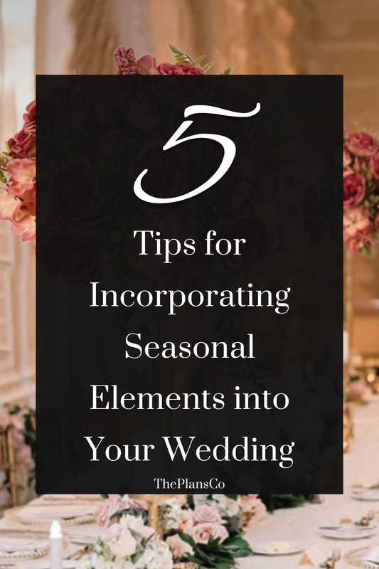 5 Tips for Seasonal Elements In Your Wedding