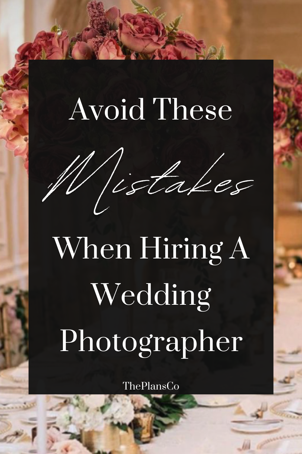 Common Mistakes When Hiring a Wedding Photographer