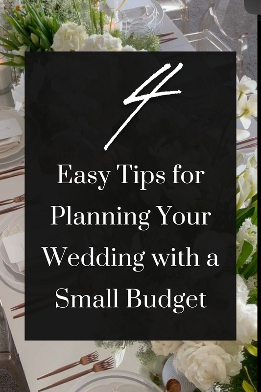 4 Easy Tips for Planning a Wedding with a Small Budget