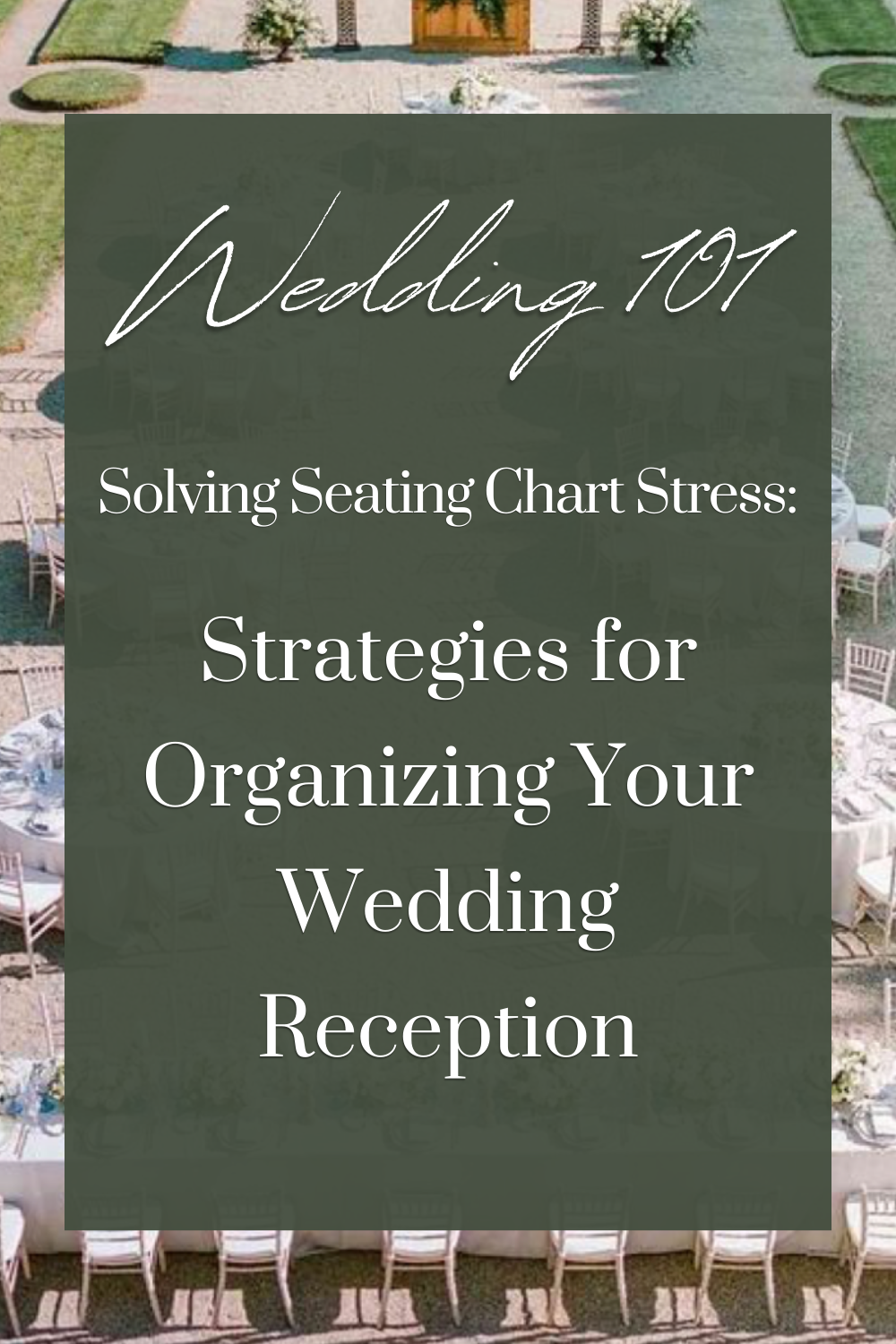 Solving Seating Chart Stress: Strategies for Organizing Your Reception