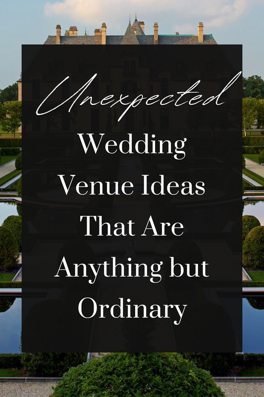 Unexpected Wedding Venue Ideas That Are Anything but Ordinary