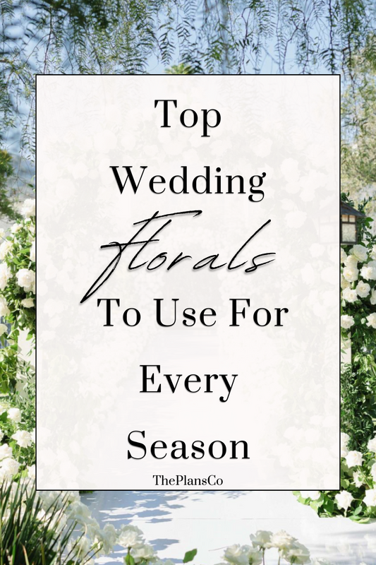 Top Wedding Florals To Use For Every Season