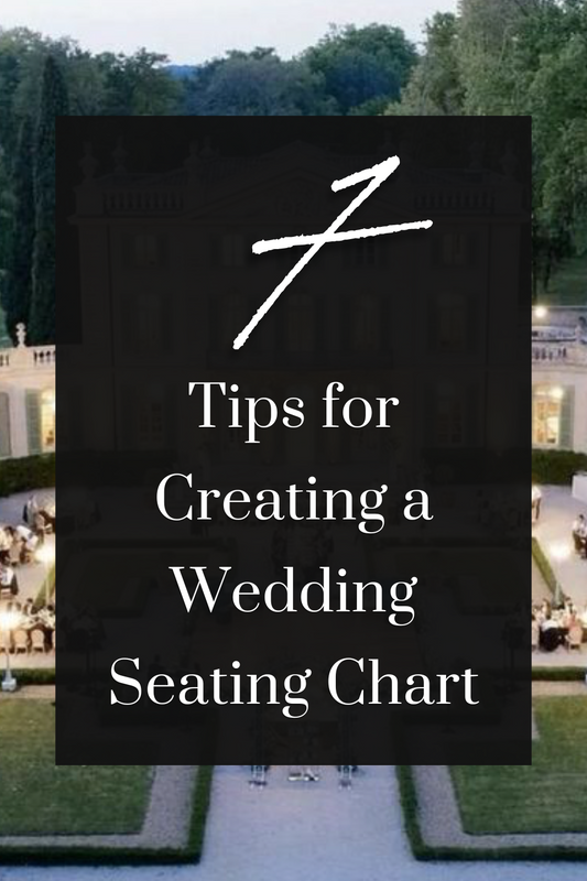 7 Tips for Creating a Wedding Seating Chart