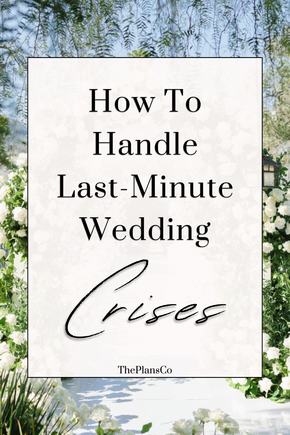 How to Handle Last-Minute Wedding Crises